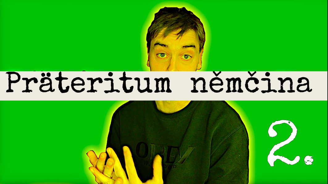 Préteritum 2 - u kterých sloves dají Němci přednost préteritu