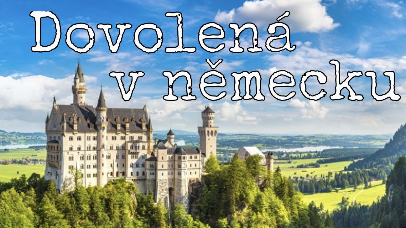 Dovolená v německu - kurz přežití a slovní zásoby